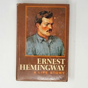 Book... Ernest Hemingway A Life Story